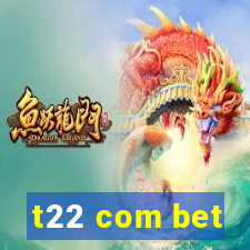 t22 com bet